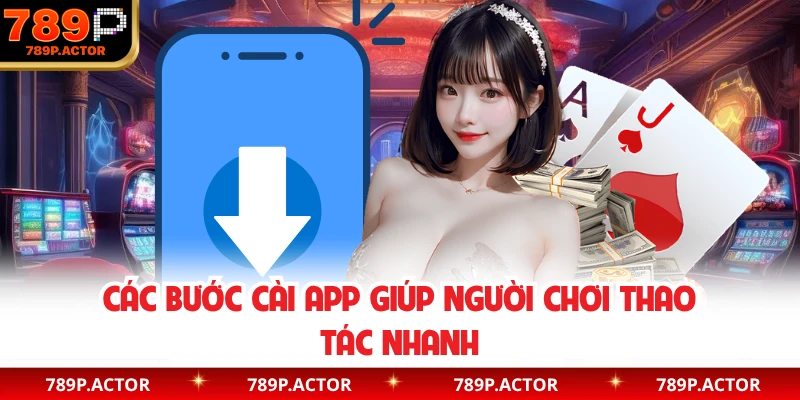 Các bước cài app giúp người chơi thao tác nhanh
