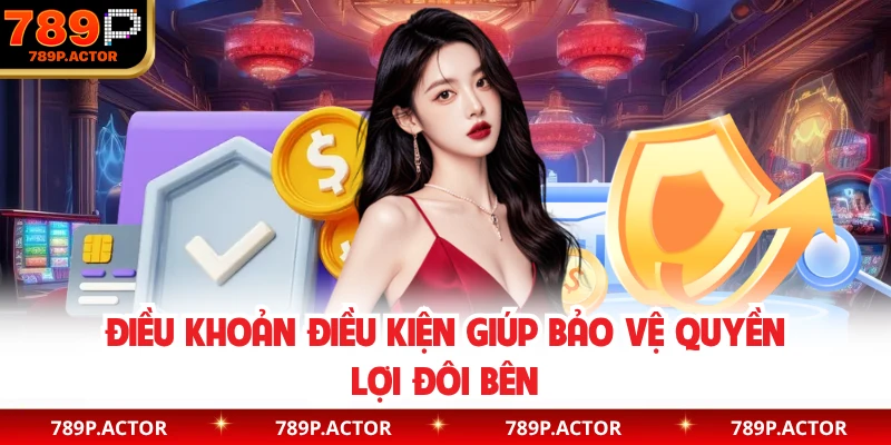 Điều khoản điều kiện giúp bảo vệ quyền lợi đôi bên
